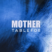 Mother by Tablefox