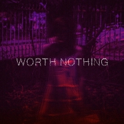 Worth Nothing by Twisted