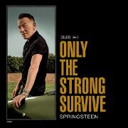 Only The Strong Survive by Bruce Springsteen