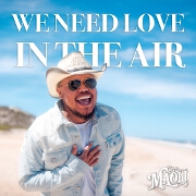 We Need Love In The Air by Maoli feat. Fiji