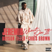Wait On It by Jeremih feat. Bryson Tiller And Chris Brown