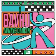 Always Dancin' by Bavhu