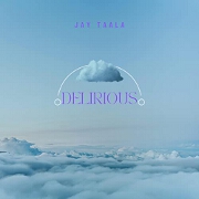Delirious by Jay Taala