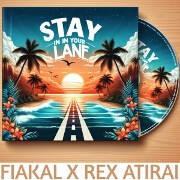 Stay In Your Lane by Rex Atirai And Fiakal