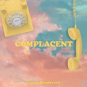 complacent by Cassie Henderson