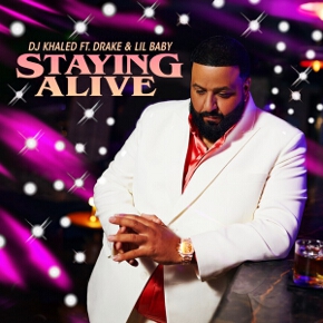 Staying Alive by DJ Khaled feat. Drake And Lil Baby