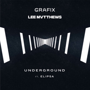 Underground by Grafix And Lee Mvtthews feat. Elipsa