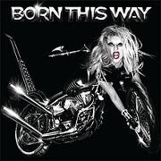 Born This Way by Lady Gaga