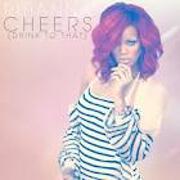 Cheers (Drink To That) by Rihanna