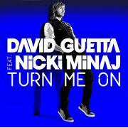 Turn Me On by David Guetta feat. Nicki Minaj