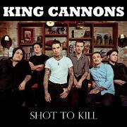 Shot To Kill by King Cannons