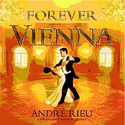 Forever Vienna by Andre Rieu