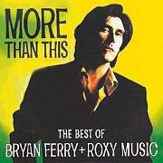 MORE THAN THIS by Bryan Ferry