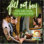 The Take Over, The Break's Over by Fall Out Boy