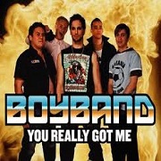 You Really Got Me by Boyband