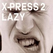 LAZY by X-Press 2 feat. David Byrne