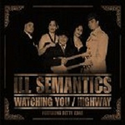 WATCHING YOU/HIGHWAY by Ill Semantics