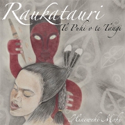 Raukatauri: Te Puhi o te Tangi by Hinewehi Mohi