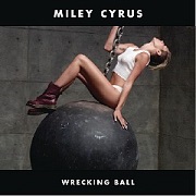 Wrecking Ball by Miley Cyrus