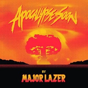 Apocalypse Soon EP by Major Lazer