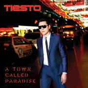 A Town Called Paradise by Tiesto