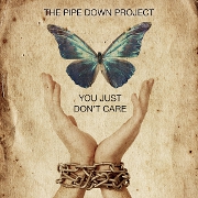 You Just Don't Care by The Pipe Down Project