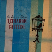 Lethargic Caffeine by The Sparrow Thieves