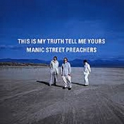 THIS IS MY TRUTH TELL ME YOURS by Manic Street Preachers
