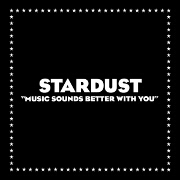 Music Sounds Better With You by Stardust