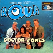 Doctor Jones by Aqua