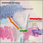A Childs Adventure by Marianne Faithfull