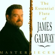 The Essential Flute Of James Galway by James Galway