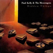 Hidden Things by Paul Kelly & The Messengers