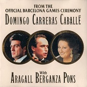 From The Official Barcelona Games Ceremony by Carreras/Domingo/Caballe