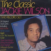 The Classic Jackie Wilson by Jackie Wilson