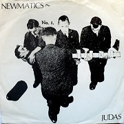 Judas / Can't Help It by Newmatics / Screaming Mee Mees