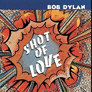 Shot Of Love by Bob Dylan