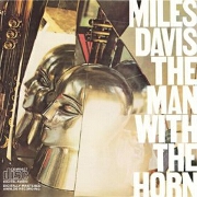 The Man With The Horn by Miles Davis