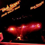 Nine Tonight by Bob Seger And The Silver Bullet Band
