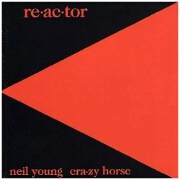 Re-Ac-Tor by Neil Young And Crazy Horse