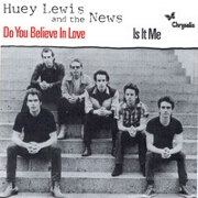 Do You Believe In Love by Huey Lewis & The News