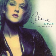 All By Myself by Celine Dion
