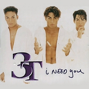 I Need You by 3T