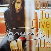 Got To Give It Up by Aaliyah