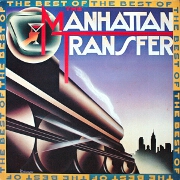 The Best Of The Manhattan Transfer by The Manhattan Transfer