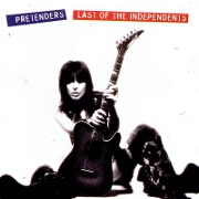 Last Of The Independents by Pretenders