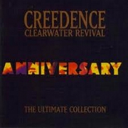 ANNIVERSARY - The Ultimate Collection by Creedence Clearwater Revival