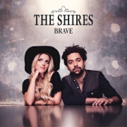 Brave by The Shires