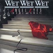 Angel Eyes by Wet Wet Wet