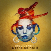 Water Or Gold by Hollie Smith